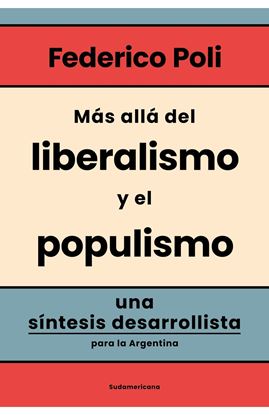 Imagen de MAS ALLA DEL LIBERALISMO Y POPULISMO