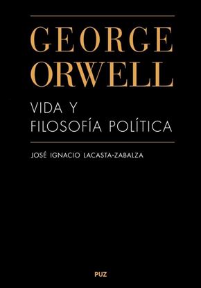 Imagen de GEORGE ORWELL. VIDA Y FILOSOFIA POLITICA