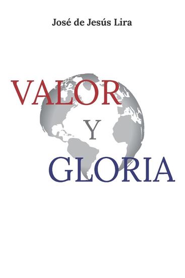 Imagen de VALOR Y GLORIA (NOVELA)