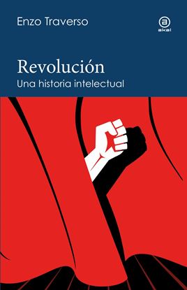 Imagen de REVOLUCION. UNA HISTORIA INTELECTUAL