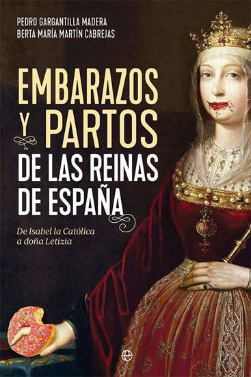 Imagen de EMBARAZOS Y PARTOS DE LAS REINAS DE ES.