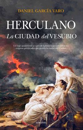 Imagen de HERCULANO. LA CIUDAD DEL VESUBIO