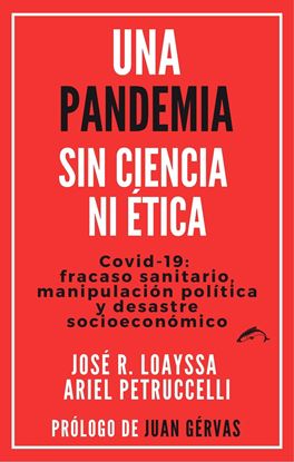 Imagen de UNA PANDEMIA SIN CIENCIA NI ETICA