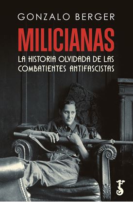 Imagen de MILICIANAS. LA HISTORIA OLVIDADA