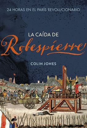 Imagen de LA CAIDA DE ROBESPIERRE