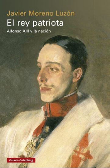 Imagen de EL REY PATRIOTA. ALFONSO XIII Y LA NC.