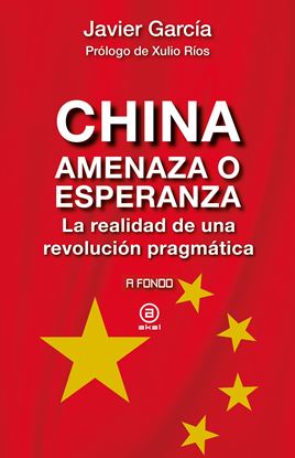 Imagen de CHINA: AMENAZA O ESPERANZA