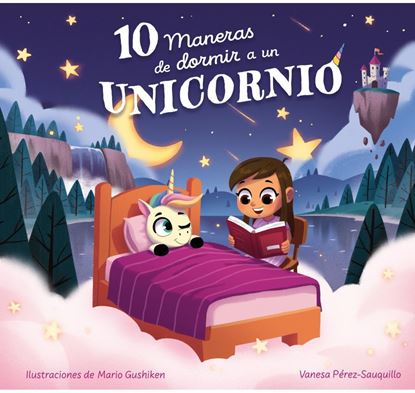 Imagen de 10 MANERAS DE DORMIR A UN UNICORNIO