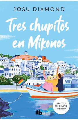 Imagen de TRES CHUPITOS EN MIKONOS (CHUECA 3) BOL