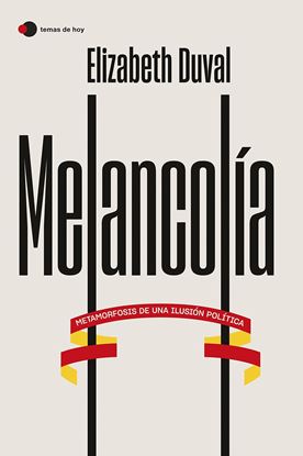 Imagen de MELANCOLIA. METAMORFOSIS DE UNA ILUSION