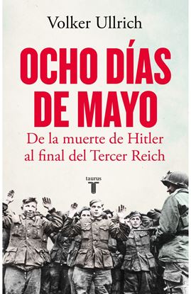 Imagen de OCHO DIAS DE MAYO. DE LA MUERTE DE HITLE