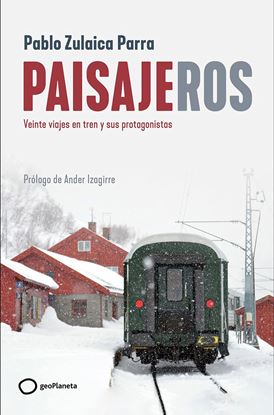 Imagen de PAISAJEROS. 20 VIAJES EN UN TREN