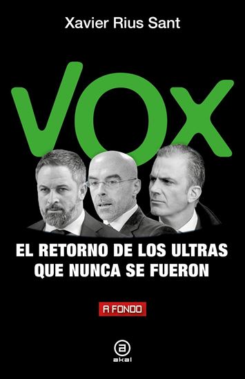 Imagen de VOX, EL RETORNO DE LOS ULTRAS