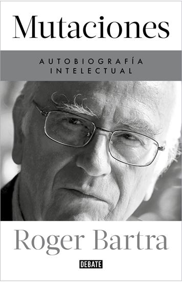 Imagen de MUTACIONES. AUTOBIOGRAFIA INTELECTUAL