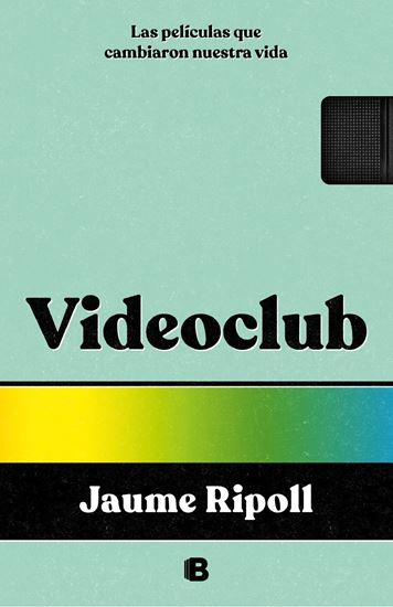 Imagen de VIDEOCLUB. LAS PELICULAS QUE CAMBIARON