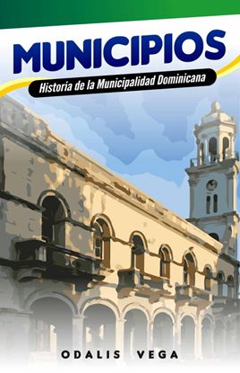 Imagen de MUNICIPIOS. HISTORIA DE LA MUNICIPALIDAD