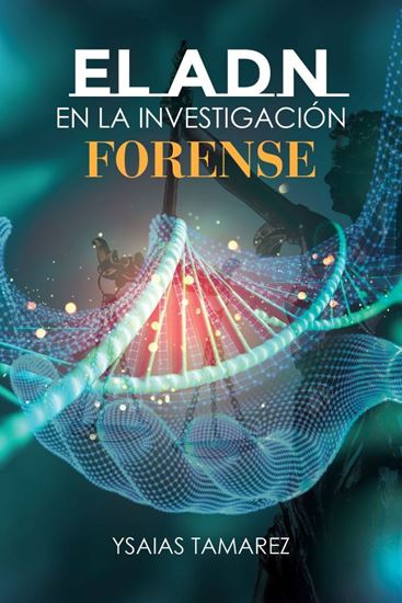 Imagen de EL ADN EN LA INVESTIGACION FORENSE