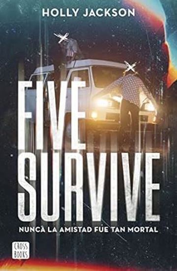 Imagen de FIVE SURVIVE. NUNCA LA AMISTAD FUE TAN