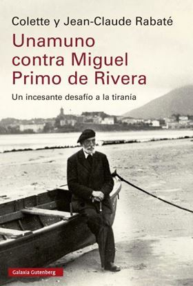 Imagen de UNAMUNO CONTRA MIGUEL PRIMO DE RIVERA