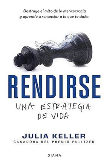 Imagen de RENDIRSE: UNA ESTRATEGIA DE VIDA