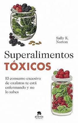 Imagen de SUPERALIMENTOS TOXICOS