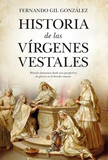 Imagen de HISTORIA DE LAS VIRGENES VESTALES