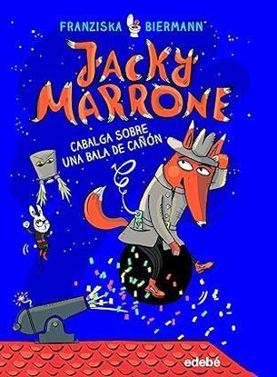 Imagen de JACKY MARRONE. CABALGA SOBRE UNA BALA DE