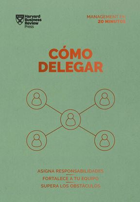 Imagen de COMO DELEGAR. SERIE MANAGEMENT EN 20 MIN