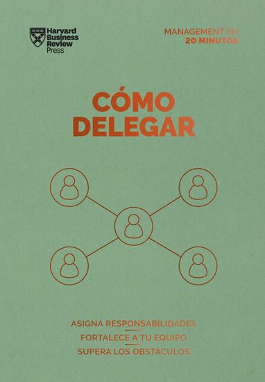 Imagen de COMO DELEGAR. SERIE MANAGEMENT EN 20 MIN