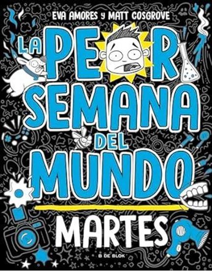 Imagen de LA PEOR SEMANA DEL MUNDO - MARTES