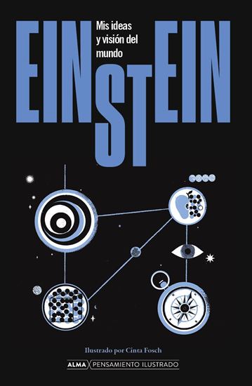 Imagen de EINSTEIN. MIS IDEAS Y VISION DEL MUNDO