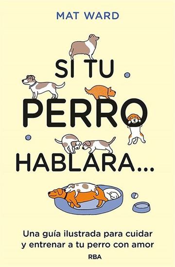 Imagen de SI TU PERRO HABLARA...