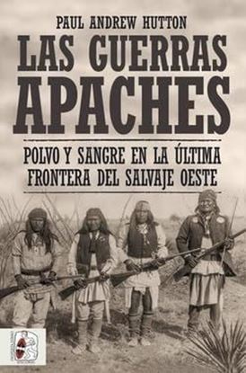 Imagen de LAS GUERRAS APACHES