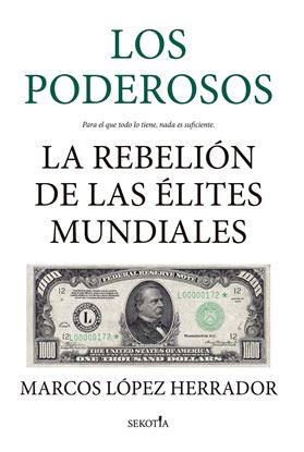 Imagen de LOS PODEROSOS. LA REBELION DE LAS ELITES