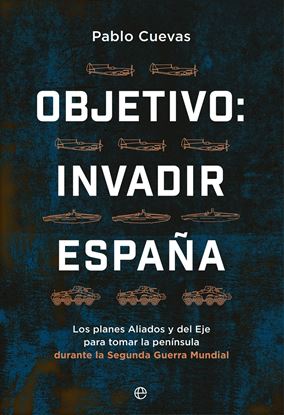 Imagen de OBJETIVO: INVADIR ESPAÑA