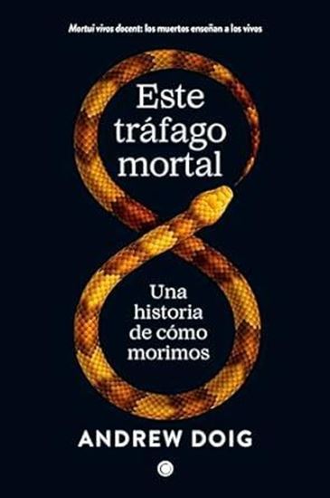 Imagen de ESTE TRAFAGO MORTAL. UNA HISTORIA DE COM