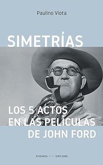 Imagen de SIMETRIAS. LOS 5 ACTOS DE JOHN FORD