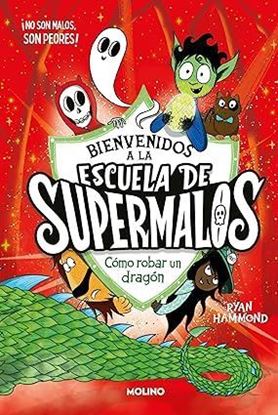 Imagen de ESCUELA DE SUPERMALOS 2. COMO ROBAR UN D