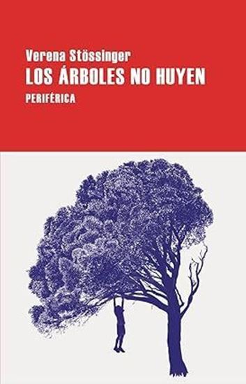 Imagen de LOS ARBOLES NO HUYEN