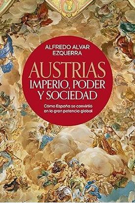 Imagen de AUSTRIAS. IMPERIO, PODER Y SOCIEDAD