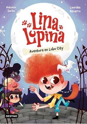 Imagen de LINA LUPINA 1. AVENTURA EN LOBO CITY