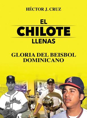 Imagen de EL CHILOTE LLENAS. GLORIA DEL BEISBOL DO