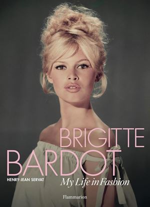 Imagen de BRIGITTE BARDOT: MY LIFE IN FASHION