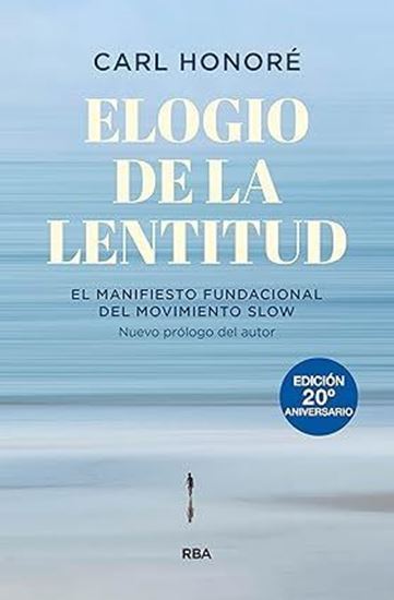 Imagen de ELOGIO DE LA LENTITUD (20 ANIV.)