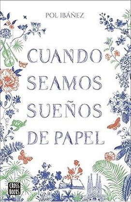 Imagen de CUANDO SEAMOS SUEÑOS DE PAPEL