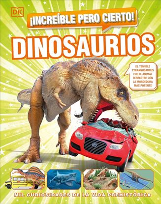 Imagen de ¡INCREIBLE PERO CIERTO! DINOSAURIOS