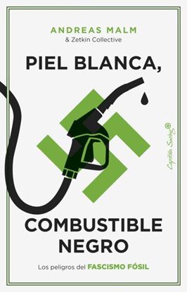 Imagen de PIEL BLANCA, COMBUSTIBLE NEGRO