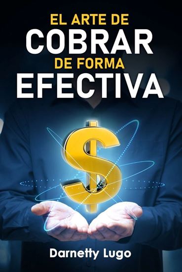 Imagen de EL ARTE DE COBRAR DE FORMA EFECTIVA