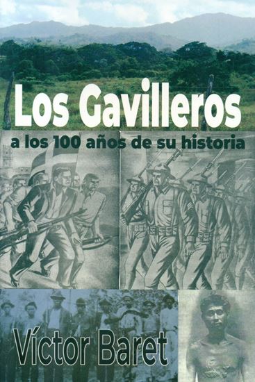 Imagen de LOS GAVILLEROS A LOS 100 AÑOS DE SU HIST