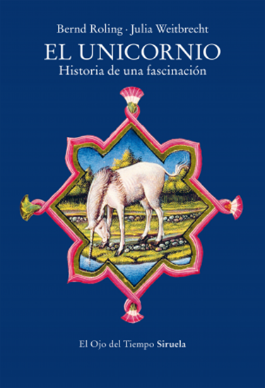 Imagen de EL UNICORNIO. HISTORIA DE UNA FASCINACIO